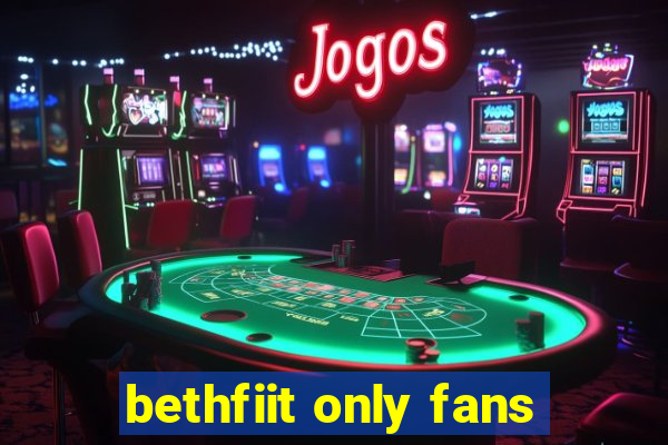 bethfiit only fans